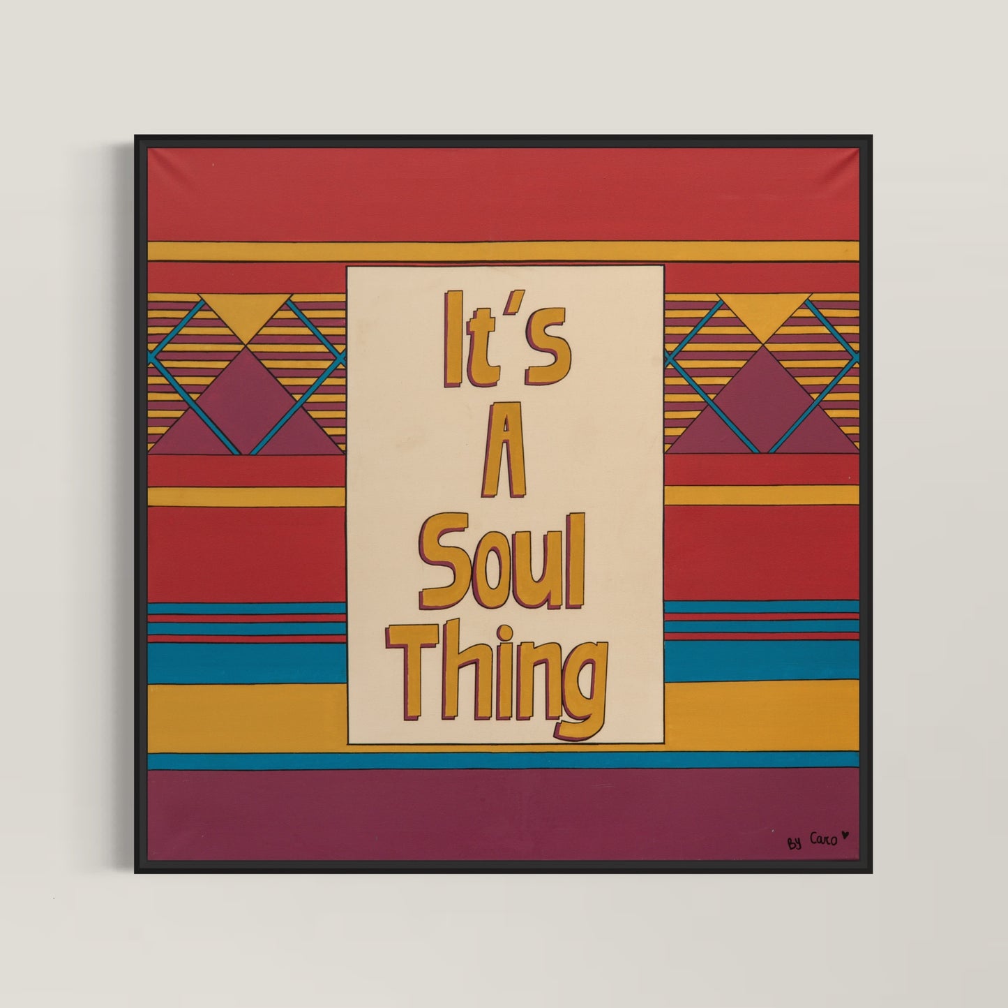 It's A Soul Thing (Print)